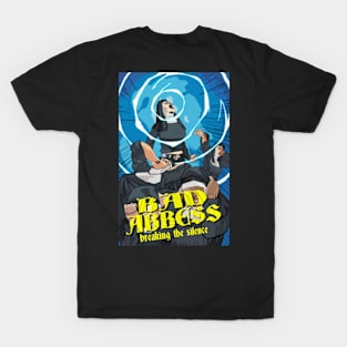 Bad Abbess [Explicit Version] T-Shirt